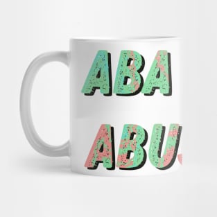 aba is abuse Mug